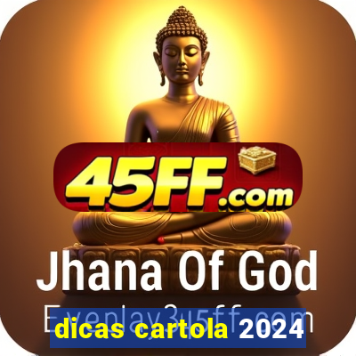 dicas cartola 2024